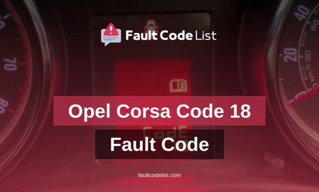 Opel Corsa Code 18 Fault Code