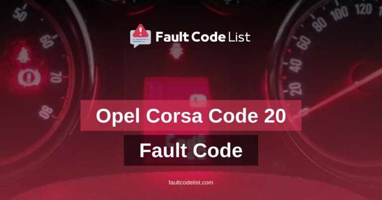 Opel Corsa Code 20 Fault Code